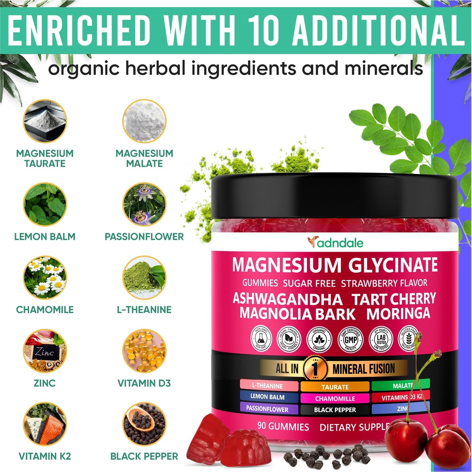 Adndale Magnesium Glycinate 400 mg Gummies with Ashwagandha, Magnesium Malate & Taurate, Tart Cherry, Magnolia Bark, Lemon Balm, Passionflower, Chamomile, L-Theanine, Zinc, Vitamin K2 & D3. 180CT