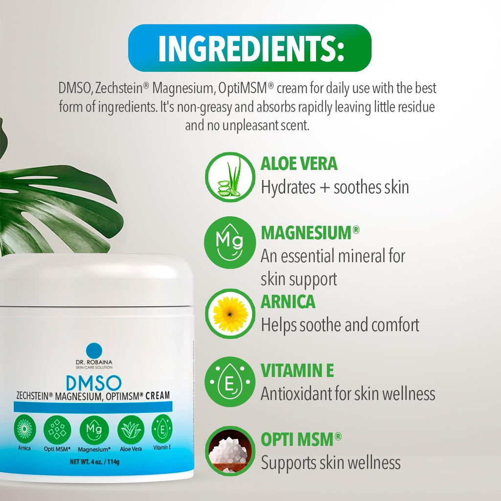 Dr. Robaina DMSO Cream - 99.9% Pure DMSO Pharmaceutical Grade | Formula with Zechstein Magnesium, Arnica, Aloe Vera, Vitamin E - 4 oz