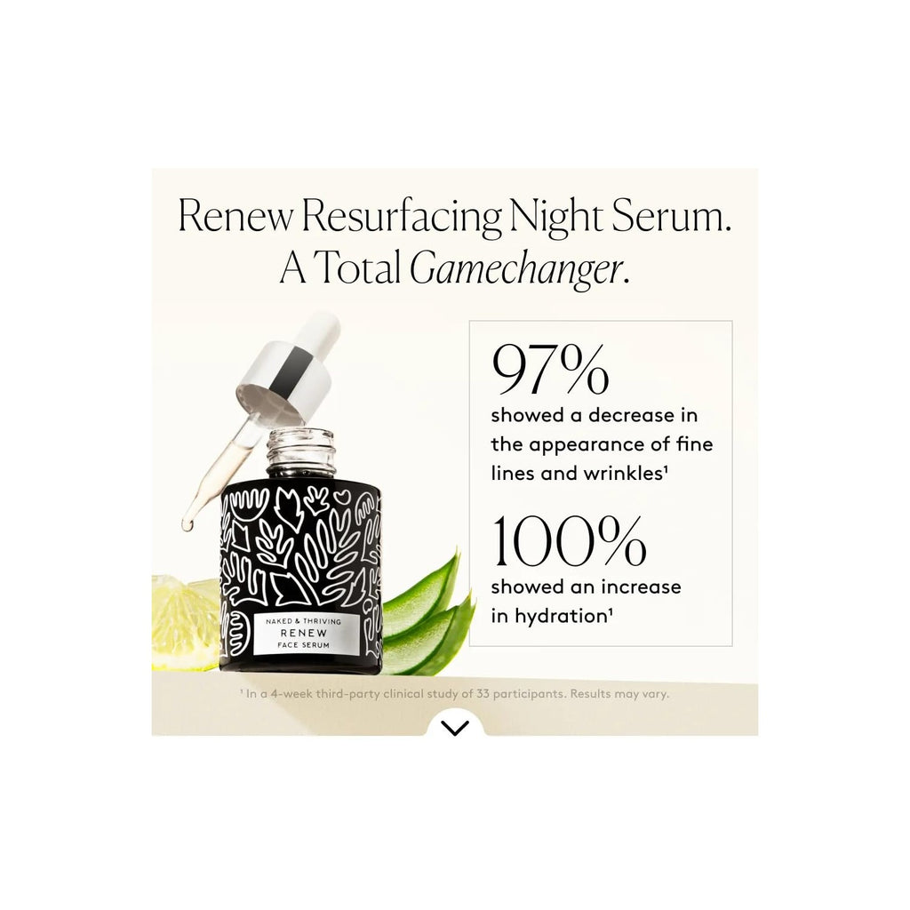 Naked & Thriving Renew Resurfacing Night Serum - Clinically Proven Visible Anti-Aging Benefits, Multitasking for Visible Fine Lines, Texture, Hydration, & Firmness. Hyaluronic Acid+Ferulic Acid 30 mL