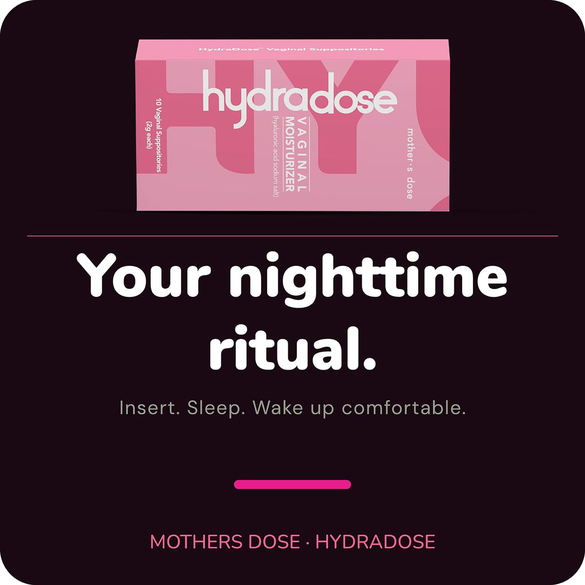 Mother's Dose HydraDose Hyaluronic Acid Vaginal Moisturizer Suppository