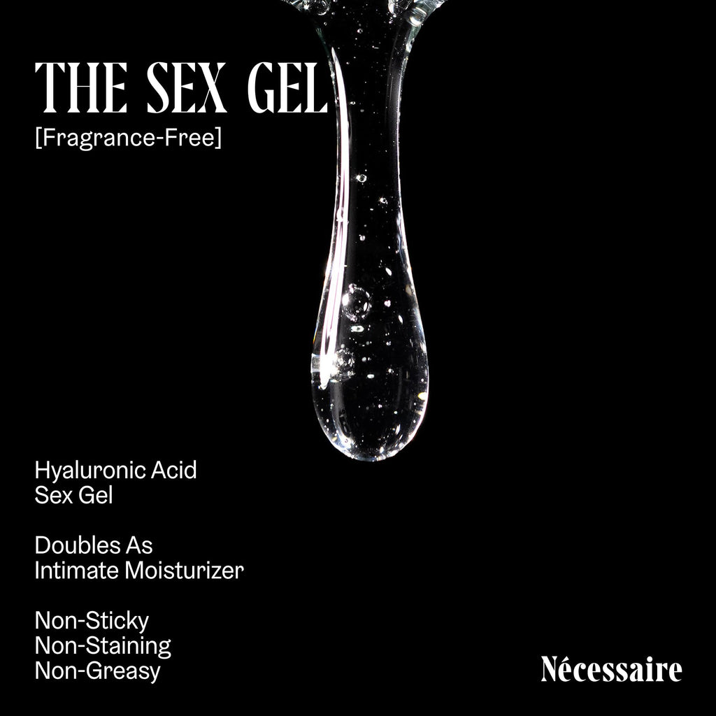 Nécessaire The Sex Gel. Water-Based Personal Lubricant. Hyaluronic Acid + Lactic Acid. No Fragrance Added. Non-Staining. Safe for Toys + Condoms. 50 ml / 1.7 fl oz.