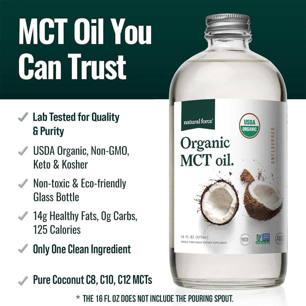 Natural Force Organic MCT Oil – Pure Glass Bottle – Made from 100% Virgin Coconut Oil + Certified Keto, Paleo, Kosher, Vegan & Non-GMO – Lab Tested for Quality and Purity - 16 Ounce