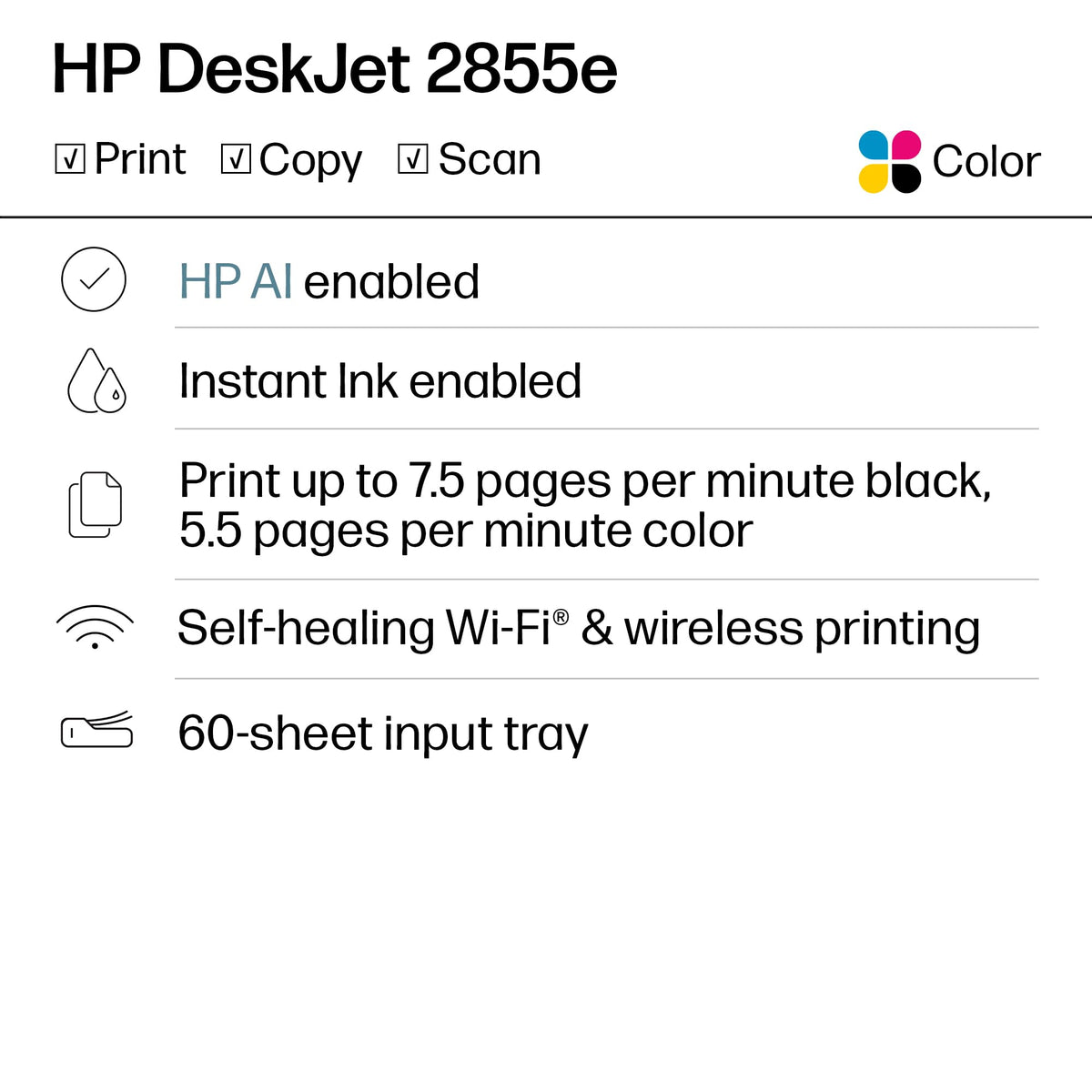 HP DeskJet 2855e Wireless All-in-One Color Inkjet Printer, Scanner, Copier, Best-for-home, 3 month Instant Ink trial included. This printer is only 2.4 ghz capable. (588S5A)