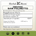 Herbal Roots Organic Saw Palmetto Supplement - Men’s Prostate Health - USDA Certified Organic - 3rd Party Purity Tested - 60 Vegan Capsules