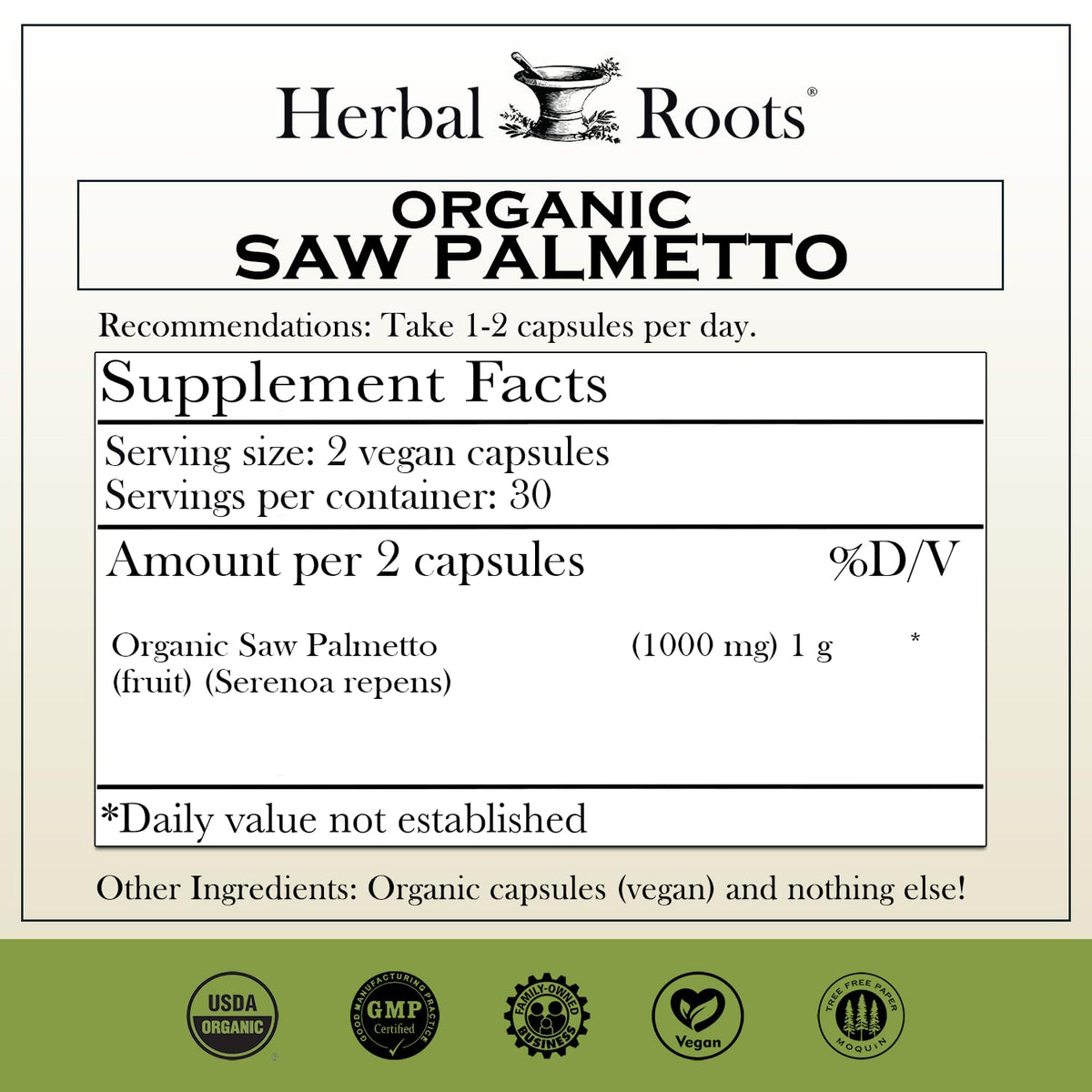 Herbal Roots Organic Saw Palmetto Supplement - Men’s Prostate Health - USDA Certified Organic - 3rd Party Purity Tested - 60 Vegan Capsules