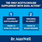 Dr. Maxwell Acetylcholine, Alpha GPC Choline 600mg + Bacopa, Better Than Each Alone. More Reliable Acetylcholine (Supports Memory & Learning) Supplement, 60 Capsules