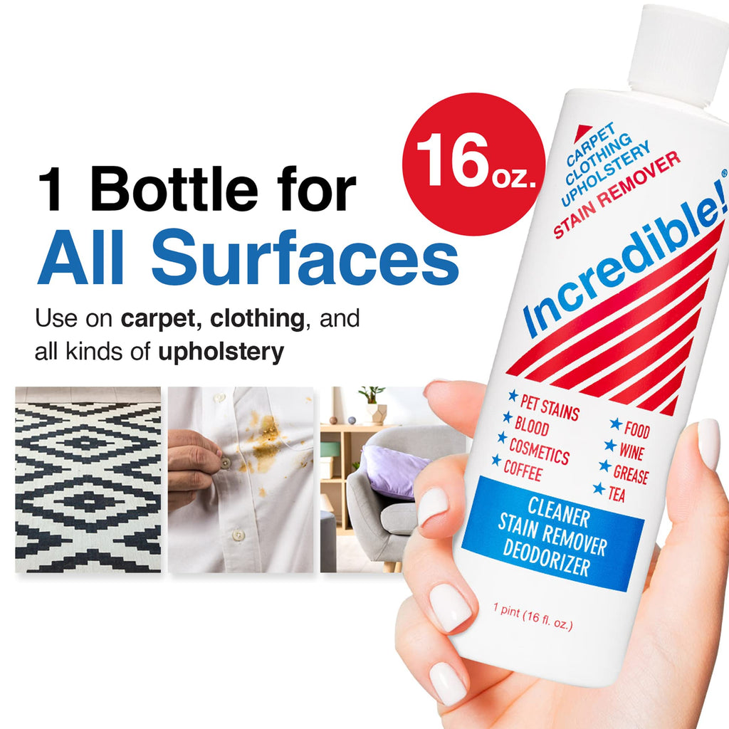 Incredible! Stain Remover - Stain Remover for Clothes, Laundry, Carpets, Mattress & Upholstery, Removes Most Household Stains - Pet Stains, Urine, Odors, Red Wine, Cosmetics & Coffee! 16.oz