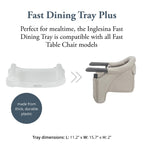 Inglesina Fast Dining Tray Plus - Compatible with Inglesina Fast Table Chair - Durable & Easy to Clean - Quick, Simple Installation - BPA Free