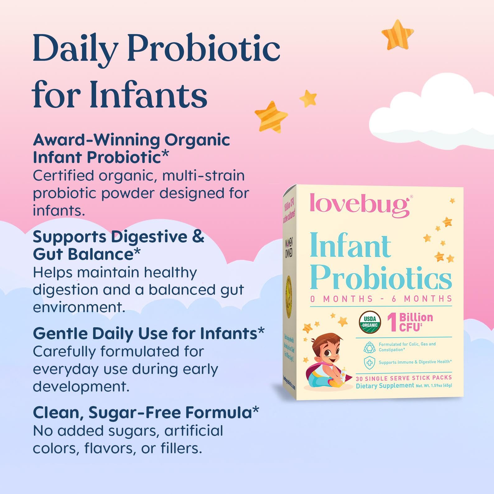 LOVEBUG Infant Probiotics 0-6 Months - USDA Organic Probiotics for Babies, Supports Baby Gas, Colic, Reflux, Diarrhea and Newborn Constipation Relief, Allergen & Sugar Free, Tasteless Powder, 30 Pack