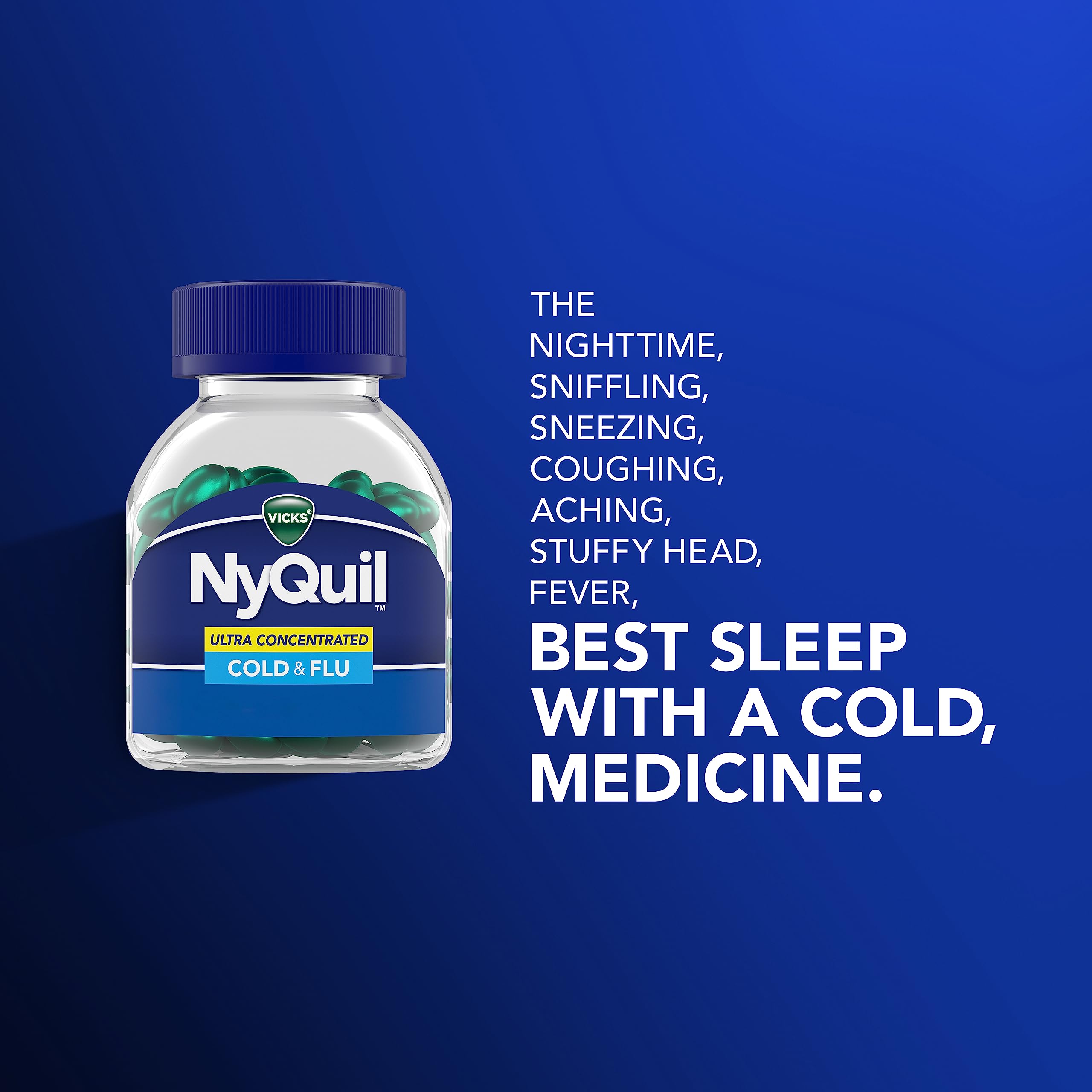 Buy now NyQuil Ultra Concentrated Cold and Flu Medicine, Nighttime, Relief for Cough, Sore Throat, Fever, Congestion, Easy to Swallow, Easy to Open Bottle, 48 LiquiCaps at indiglob india