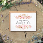 For The Beautiful Bride To Be Card - Bride Card - Floral Card - Bridal Shower card - Happy Wedding Card - Congrats Wedding Card - Card For Her