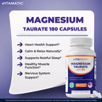 Vitamatic Magnesium Taurate 1500mg per Serving - 180 Vegetarian Capsules (Provides 300 mg of Elemental Magnesium) - Added B6 for Maximum Absorption - Supports Muscle, Joint, and Heart Health*