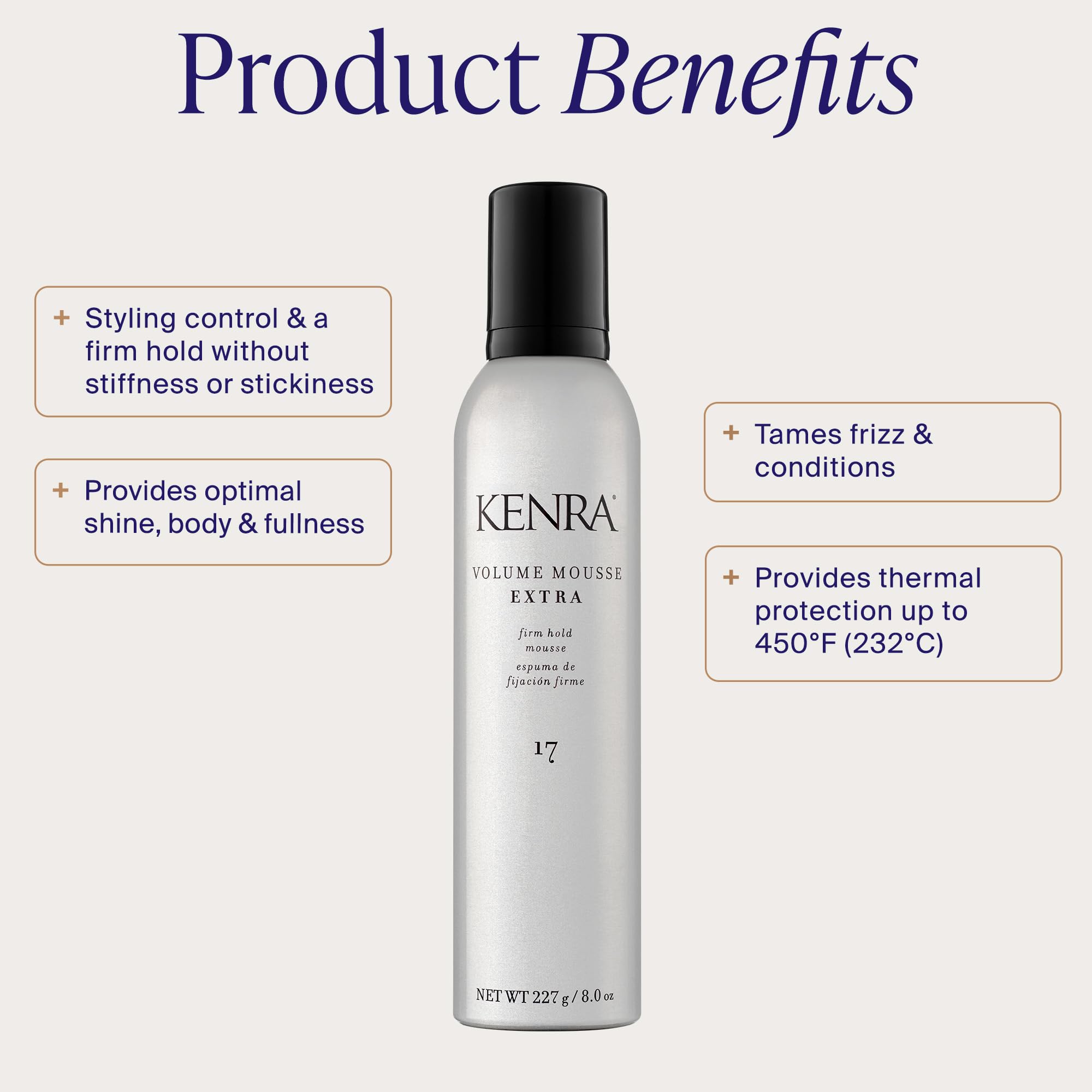 Kenra Volume Mousse Extra 17 | Firm Hold Mousse | Non-drying, Non-flaking Lightweight Formula | Tames Frizz & Conditions |Thermal Protection up to 450F| All Hair Types | 8 oz