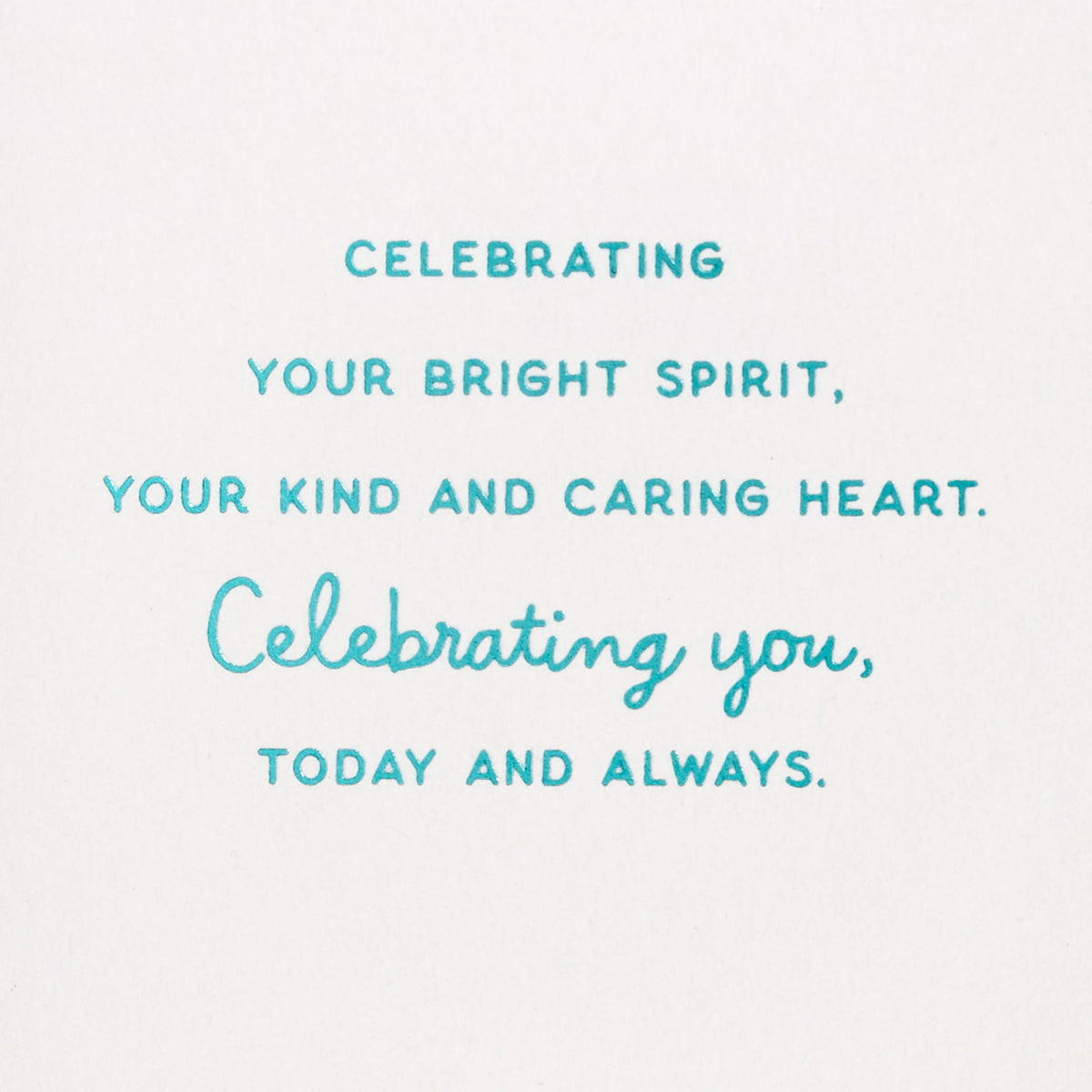 Hallmark Birthday Card (Celebrating You, Today and Always)