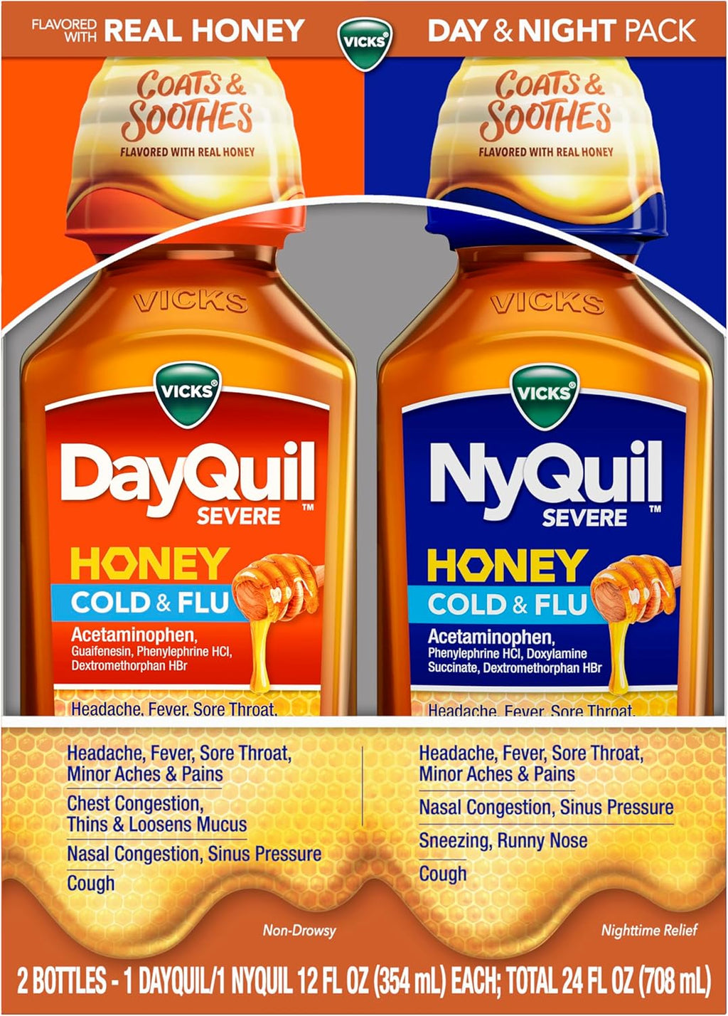 Buy now VICKS DayQuil & NyQuil SEVERE Honey Flavor Co-Pack, Cold & Flu Medicine, Relieves Headache, Fever, Sore Throat, Minor Aches & Pains, Nasal Congestion, Sinus Pressure, Stuffy Nose, and Cough, 2x12oz at indiglob india