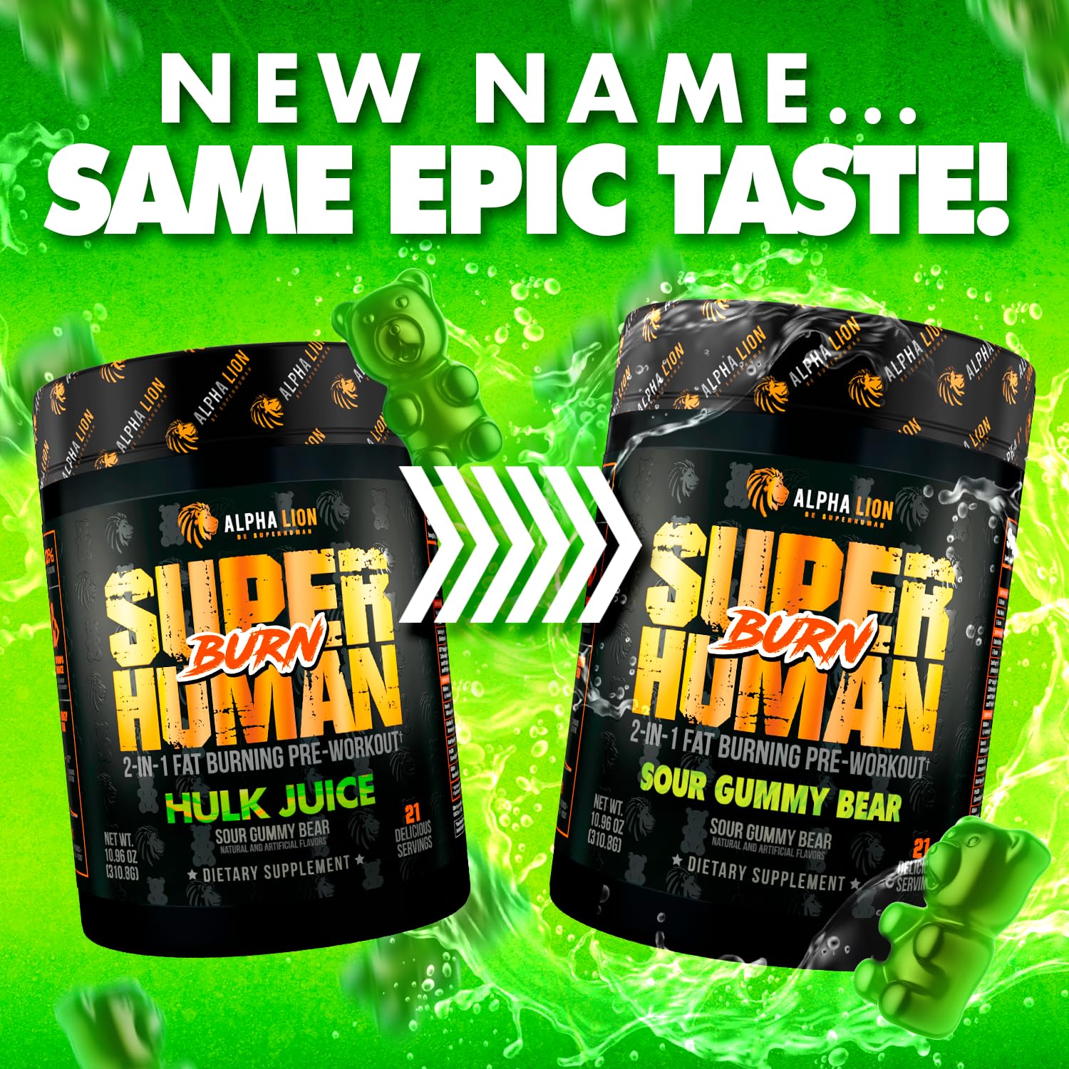 ALPHA LION Superhuman Burn, 2 in 1 Metabolism Booster Pre Workout and Men's Thermogenic Fat Burner, Sour Gummy Bear (Hulk Juice), Package Varies