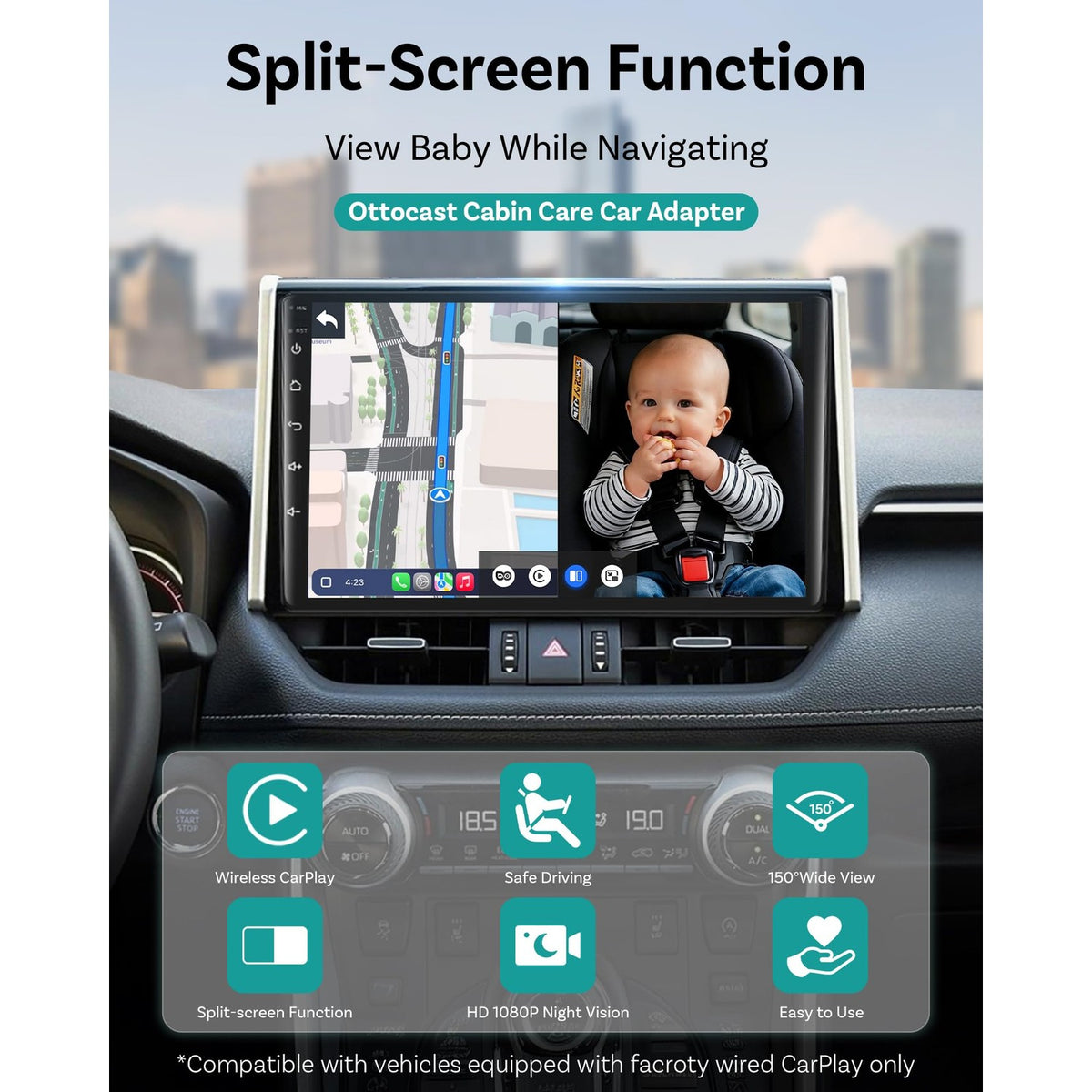 OTTOCAST Cabin Care Baby Car Camera with Wireless CarPlay, 1080P HD Rear Seat Monitor on Car Screen, No-Glow Night Vision, Split Screen Display, Safer Driving for Parents and Baby, 150° Wide Angle