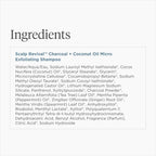 Explore authentic Briogeo Scalp Revival Charcoal + Coconut Micro Exfoliating Shampoo, featuring natural ingredients for a revitalized scalp.