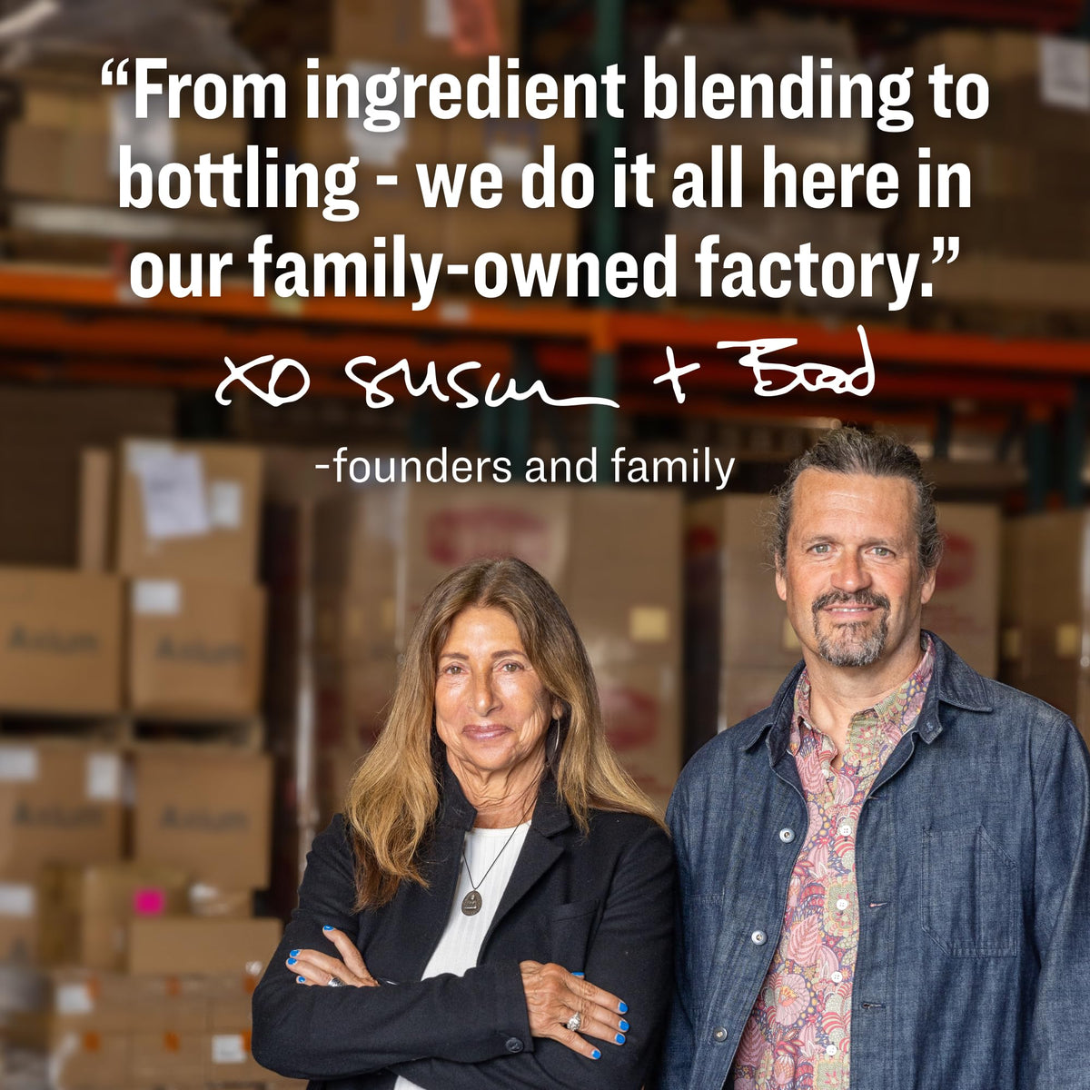 Image of founders Susan and Brad in a factory. Emphasizes quality from a family-owned business, highlighting craftsmanship.