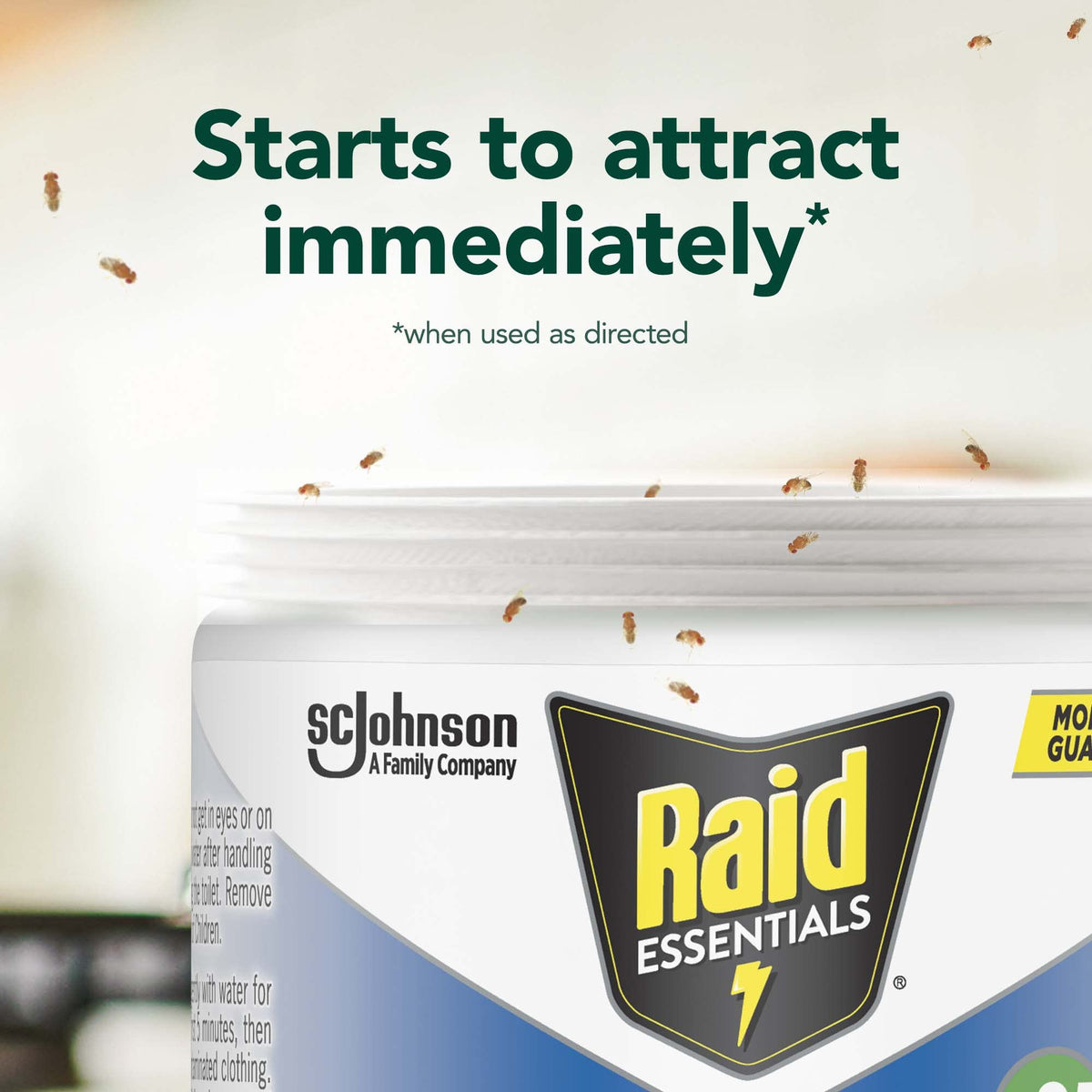Raid Indoor Fruit Fly Trap, specially curated by Curat Cart, starts attracting flies immediately when used as directed.