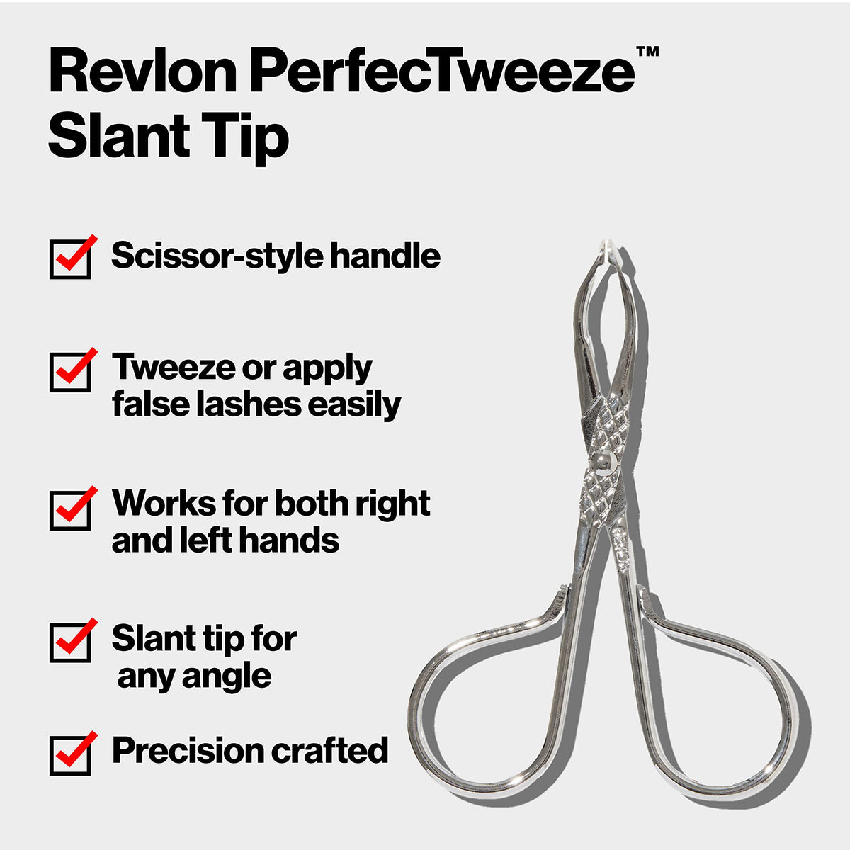 Revlon PerfecTweeze Slant Tip Tweezer, precision crafted for easy use, available in India at Curat Cart. 100% Authentic.