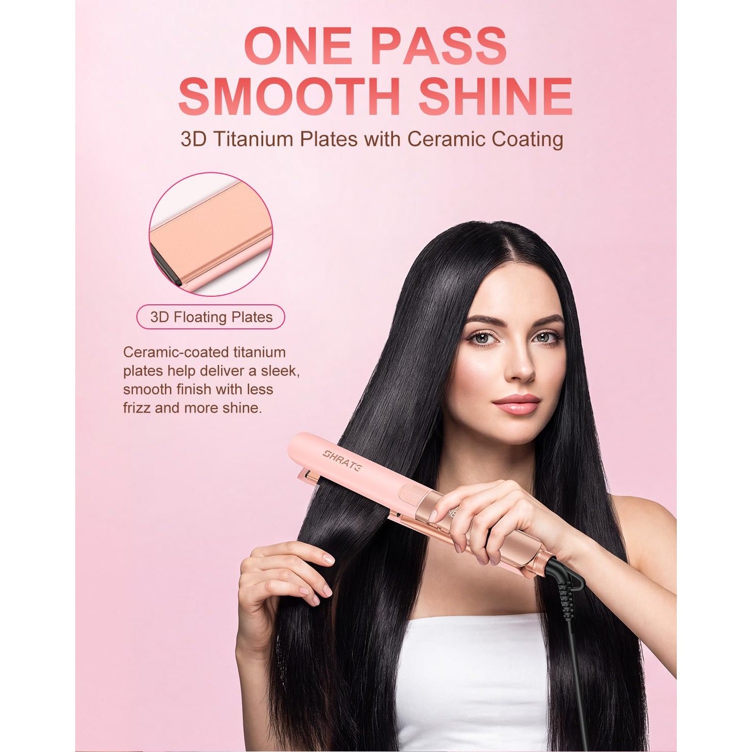 SHRATE Flat Iron features 3D titanium plates with ceramic coating, ensuring a sleek finish in one smooth pass.